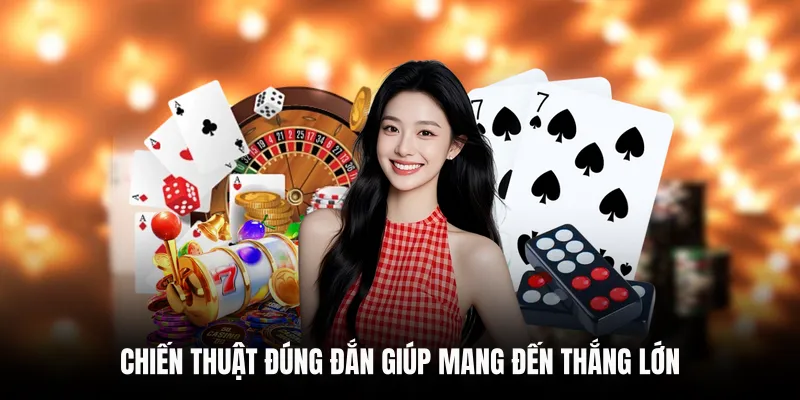 Chiến thuật đúng đắn giúp mang đến thắng lớn