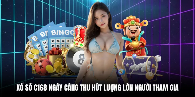 Xổ số C168 ngày càng thu hút lượng lớn người tham gia