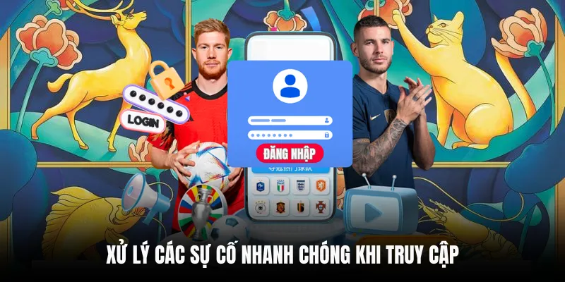 ĐĂNG NHẬP C168 3 Xử lý các sự cố nhanh chóng khi truy cập