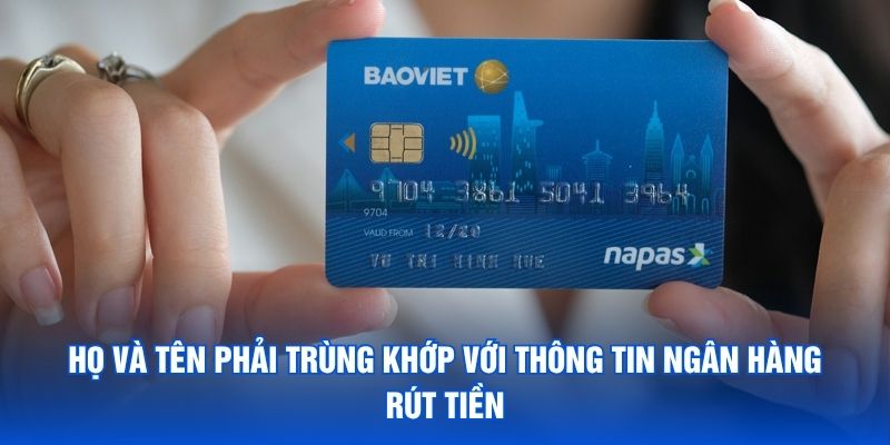 Thông tin khai báo cần giống với tên tài khoản nhận thưởng